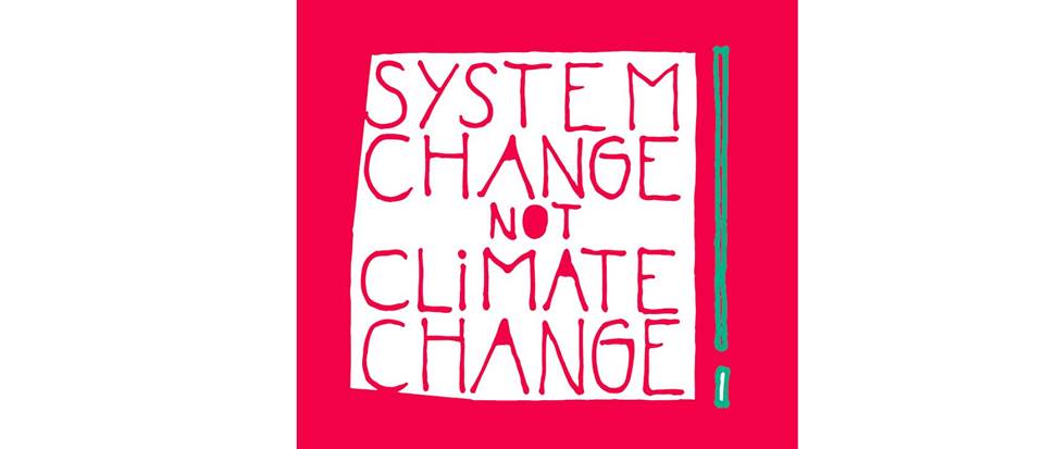 SYSTEM CHANGE NOT CLIMATE CHANGE! Kundgebung